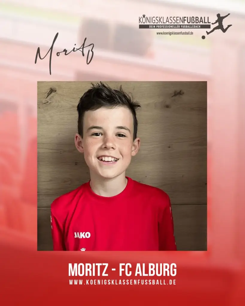 Fußballtalent Moritz (FC Alburg) – gefördert bei Königsklassenfußball